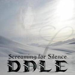 Dale : Screaming for Silence